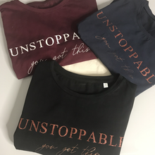 Load image into Gallery viewer, &quot;Unstoppable&quot; you got this - t-shirt