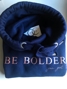 "Be Bolder" ultimate hoodie